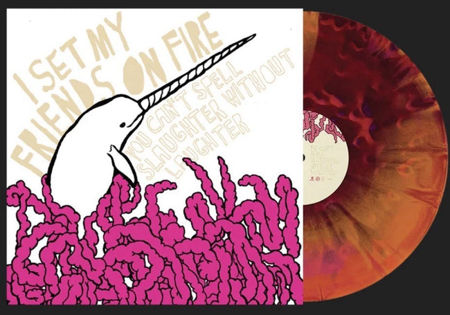 I Set My Friends On Fire vinyl record titled "You Can’t Spell Slaughter Without Laughter" in grape and tangerine color.