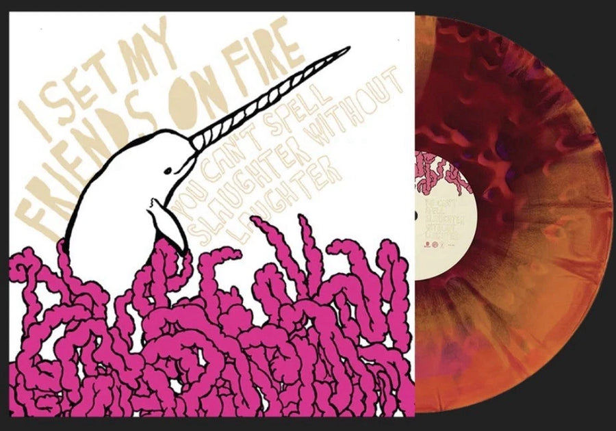 I Set My Friends On Fire vinyl record titled "You Can’t Spell Slaughter Without Laughter" in grape and tangerine color.